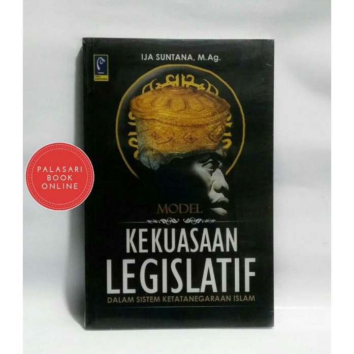 BUKU MODEL KEKUASAAN LEGISLATIF dalam sistem ketatanegaraan Islam
