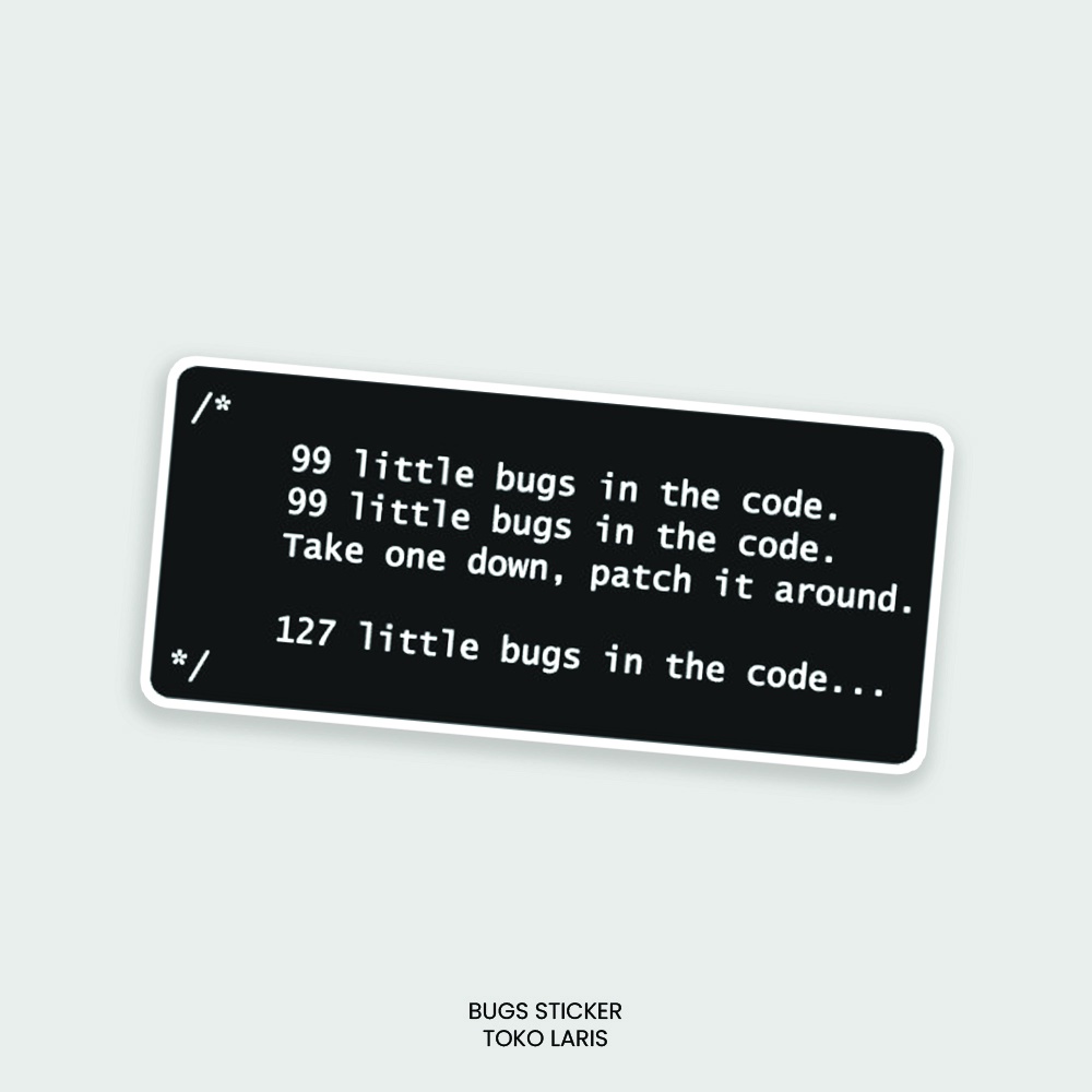 Sticker BUGS CODE Untuk Sticker Laptop, Tumblr, Helm, Case