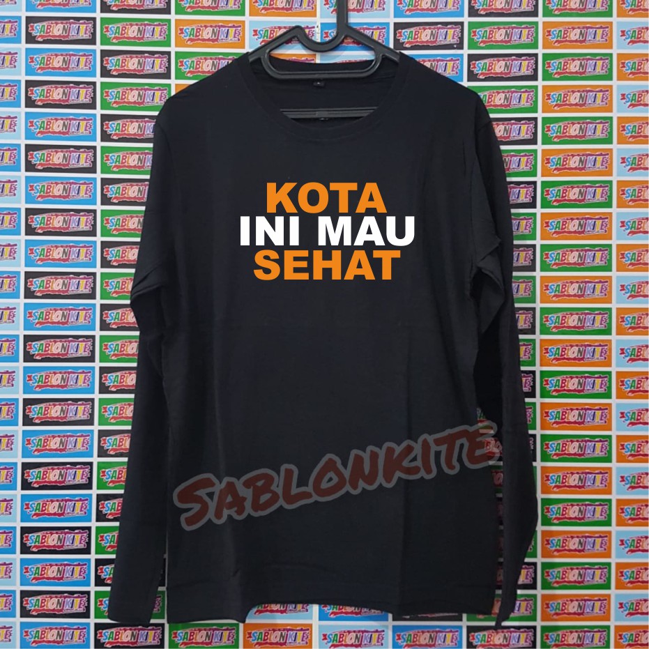 MURAH!!! KAOS KOTA INI MAU SEHAT BAHAN KAOS COMBED 30S SABLON POLYFLEX