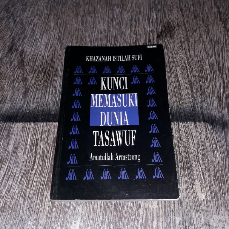 KUNCI MEMASUKI DUNIA TASAWUF KHAZANAH ISTILAH SUFI AMATULLAH ARMSTRONG