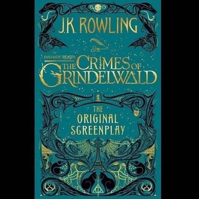 Fantastic Beasts: The Crimes of Grindelwald - The Original Screenplay
