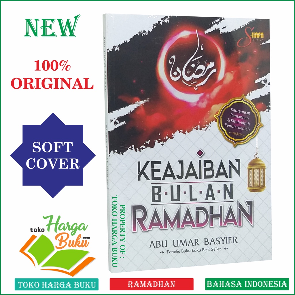 Keajaiban Bulan Ramadhan Keutamaan Ramadhon dan Kisah-Kisah Penuh Hikmah Karya Abu Umar Basyier Penerbit Shafa Publika