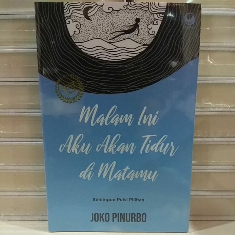NOVEL Malam Ini Aku Akan Tidur di Matamu ~ JOKO PINURBO