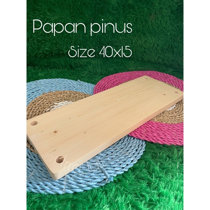 Papan kayu pinus size 40cm