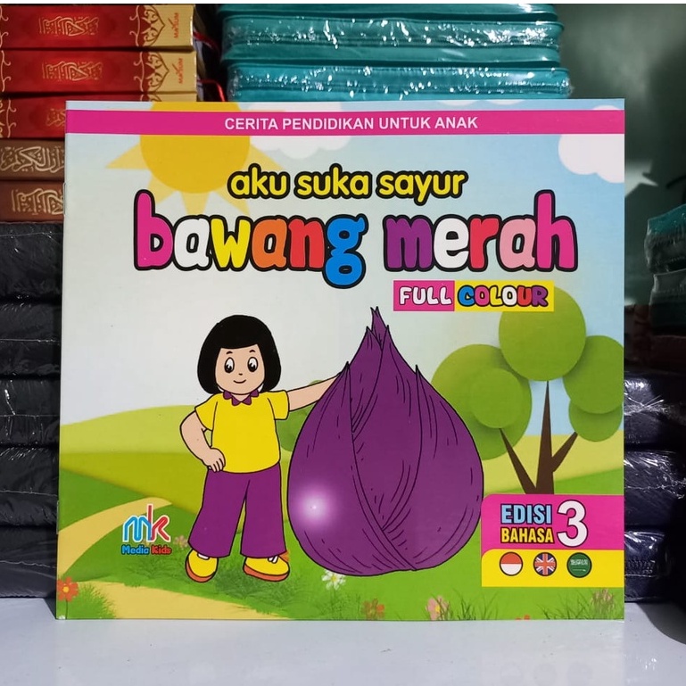 Buku Cerita Pendidikan Untuk Anak Seri Aku Suka Sayuran - Mengenal Syur / Mengenal Buah