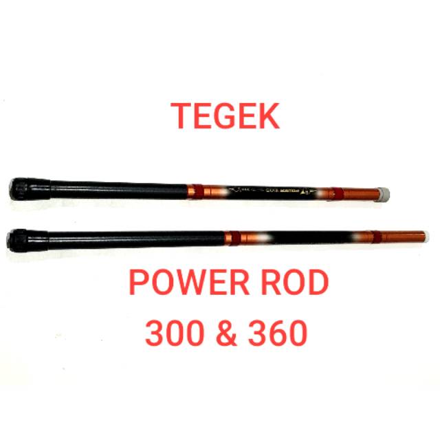 Joran tegek POWER ROD 300~360cm