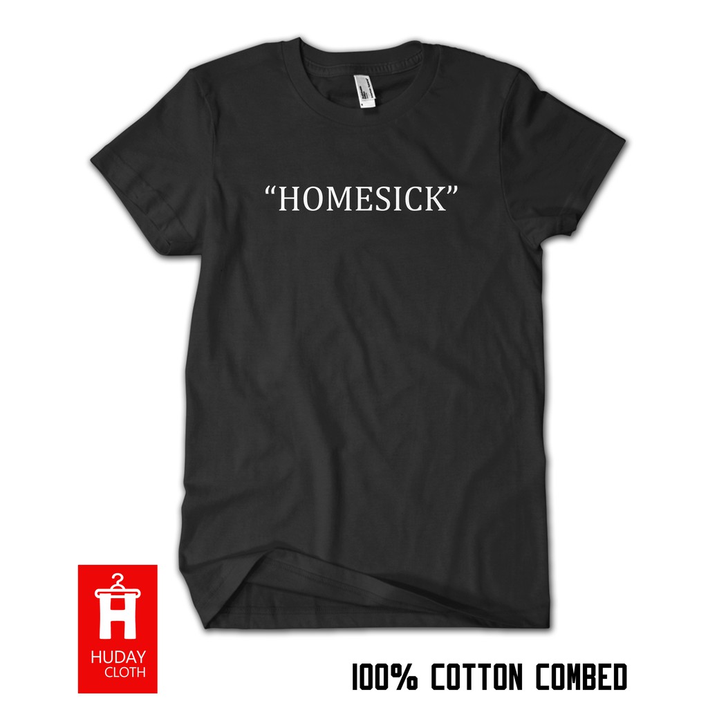 KAOS HOMESICK KAOS KATA KATA MOTIVASI