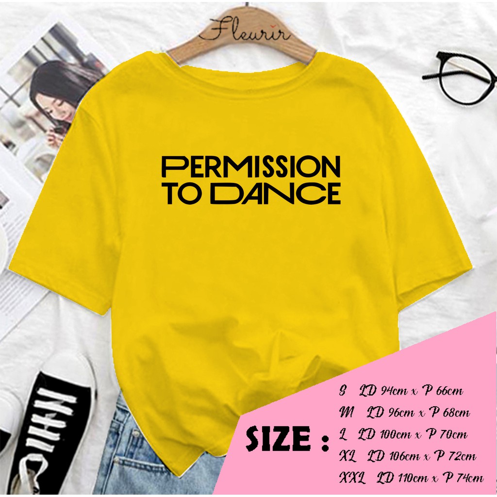 FLEURIR - KAOS PERMISSION TO DANCE  OVERSIZE KATUN KAOS WANITA DEWASA TUMBLR TEE UNISEX JUMBO