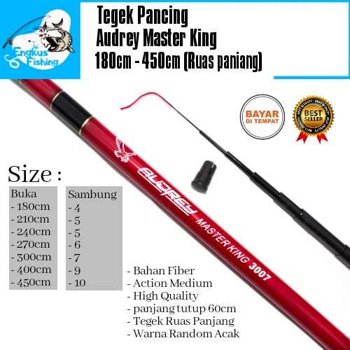 Tegek Pancing Audrey Master King 180cm - 450cm (Ruas Panjang) Berkualitas Murah - Engkus Fishing