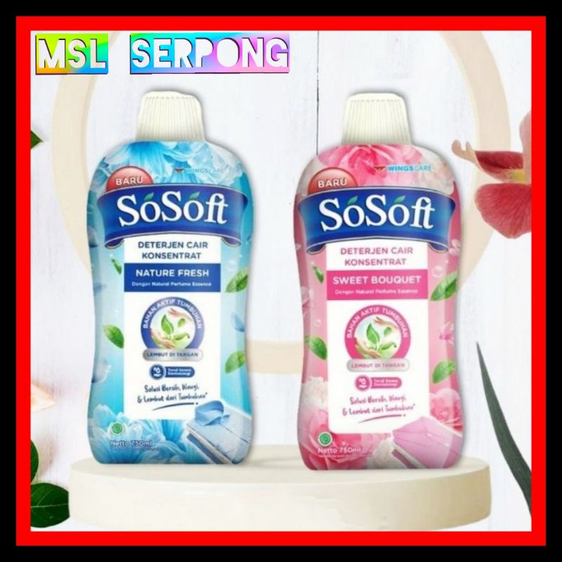 SOSOFT DETERJEN CAIR KOSENTRAT 750ML  / DETERJEN CAIR / SOSOFT