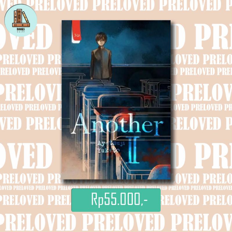 Another II by Yukito Ayatsuji [NOVEL INDONESIA IMPOR PRELOVED MURAH]
