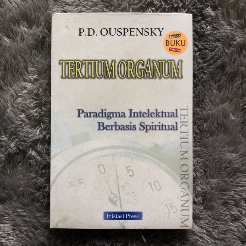TERTIUM ORGANUM PARADIGMA INTELEKTUAL BERBASIS SPRITUAL - P.D. OUSPENSKY
