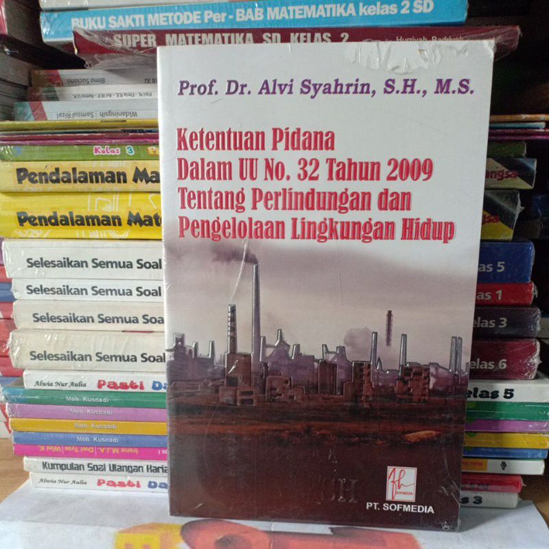 BUKU KETENTUAN PIDANA DALAM UU NO.32 TAHUN 2009 TENTANG PERLINDUNGAN DAN PENGELOLAAN LINGKUNGAN HIDU