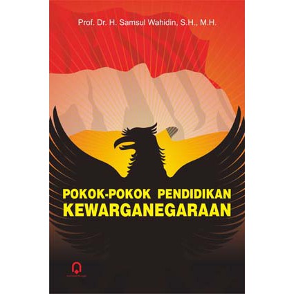 BUKU ORIGINAL POKOK POKOK PENDIDIKAN KEWARGANEGARAAN - SAMSUL WAHIDIN - PUSTAKA PELAJAR-1