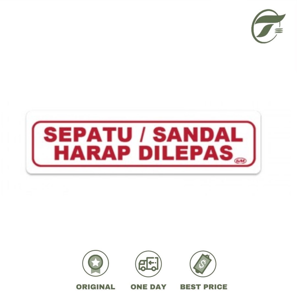 

PLAKAT KECIL SEPATU/SANDAL HARAP DILEPAS LK 135 GM 3880010432 (5X20CM)