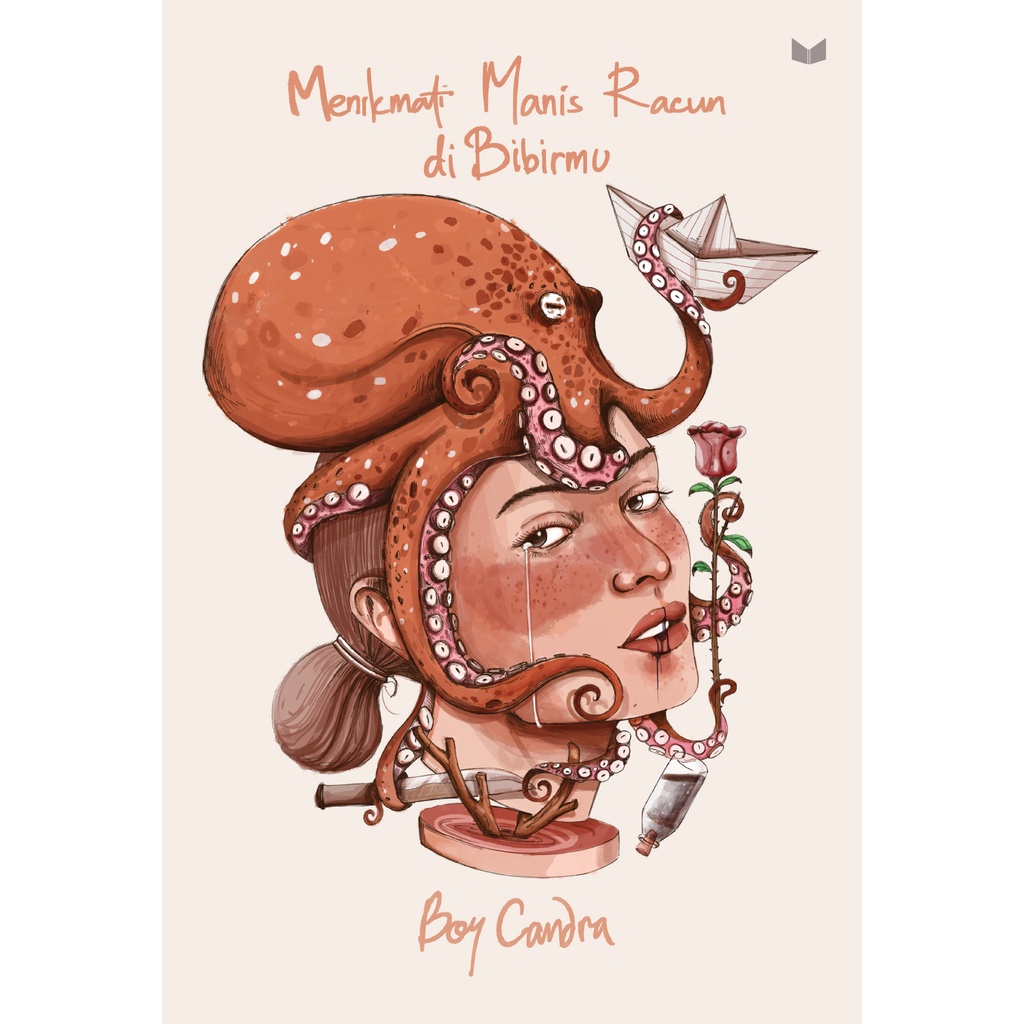 NOVEL MENIKMATI RACUN MANIS DI BIBIRMU NOVEL BOY CANDRA