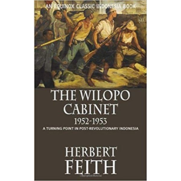 The Wilopo Cabinet, 1952-1953 - 9786028397155