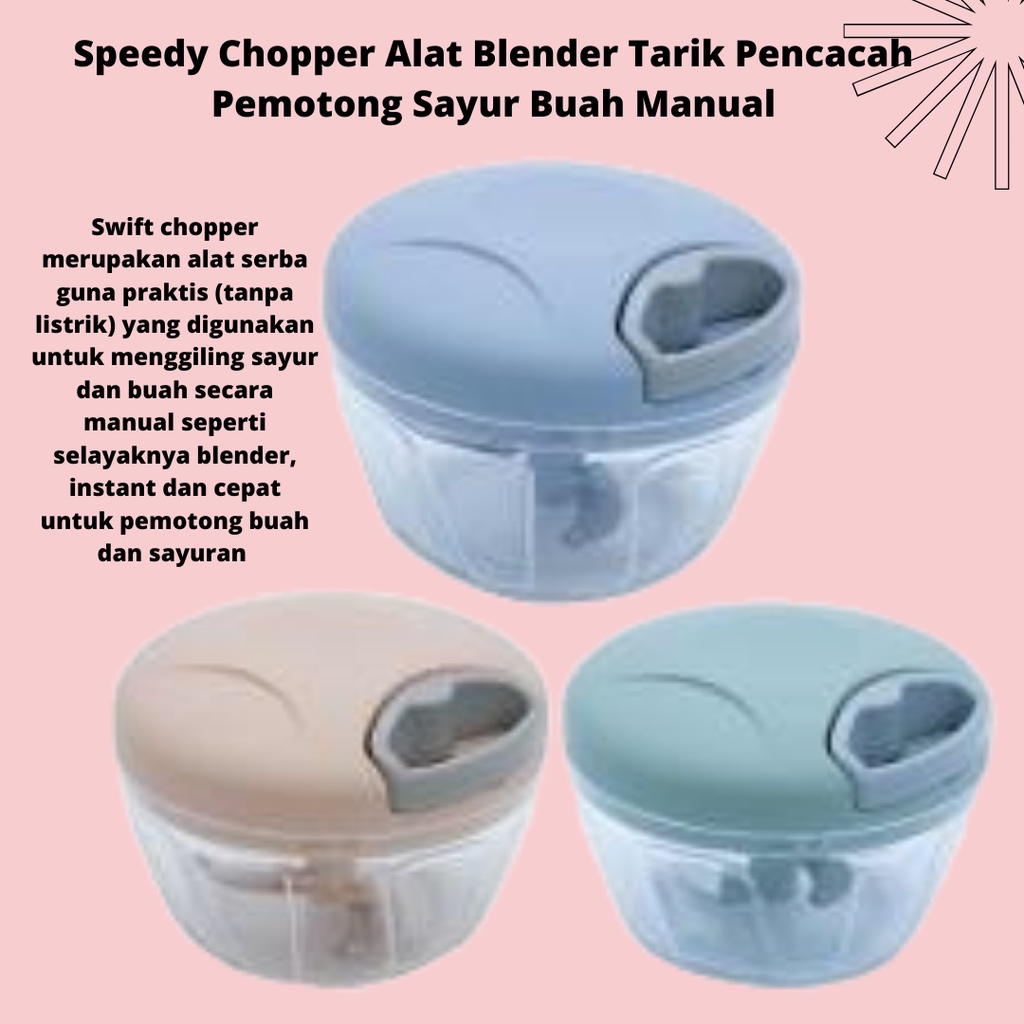 Speedy Chopper / Blender Manual / Hand Blender Manual Chopper Gilingan Sayur Buah Daging Serba Guna