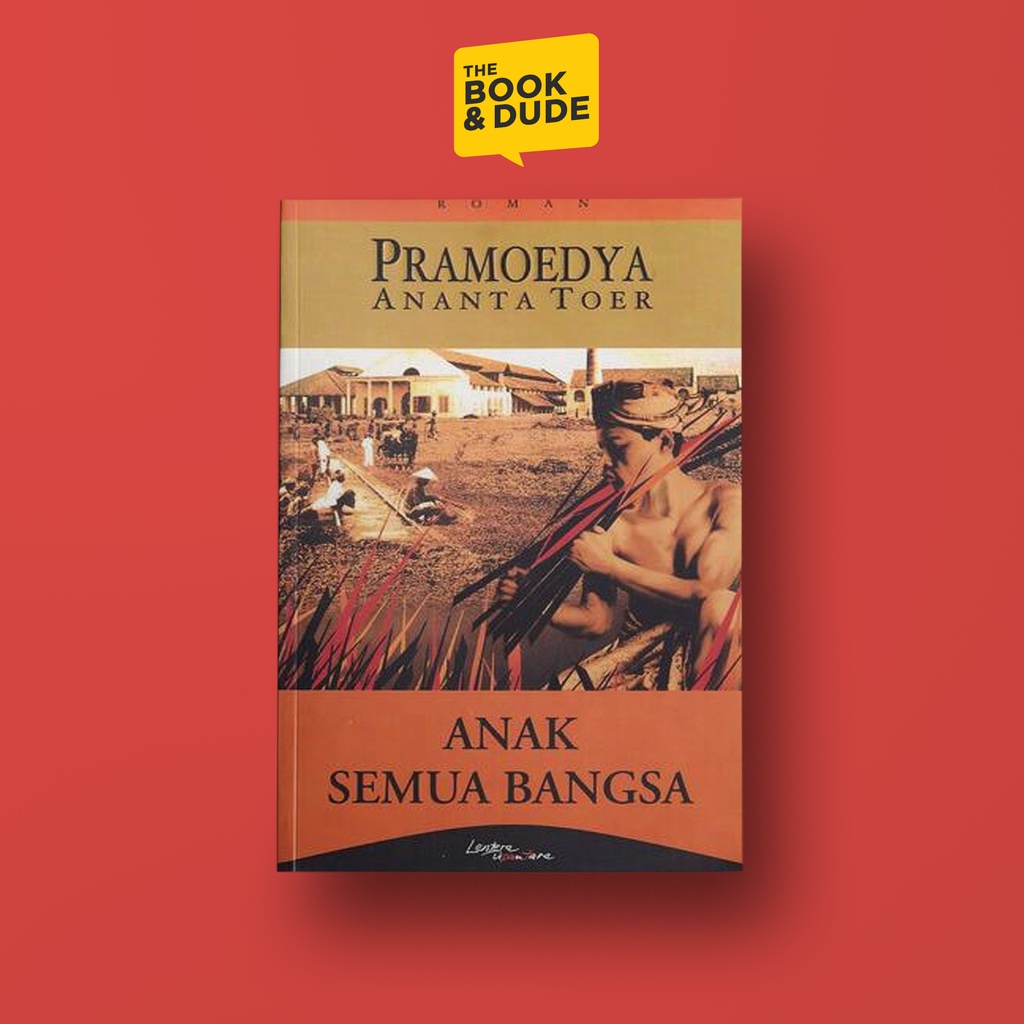 Anak Semua Bangsa - Pramoedya Ananta Toer