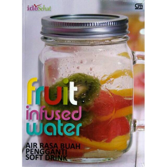 

FRUIT INFUSED WATER - AIR RASA BUAH PRNGGANTI SOFT DRINK