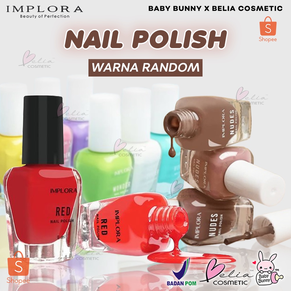 ❤ BELIA ❤ IMPLORA Nail Polish (NEW) Kutek Red | Clear | Nudes | BPOM | TOLONG BACA DESKRIPSI DAHULU