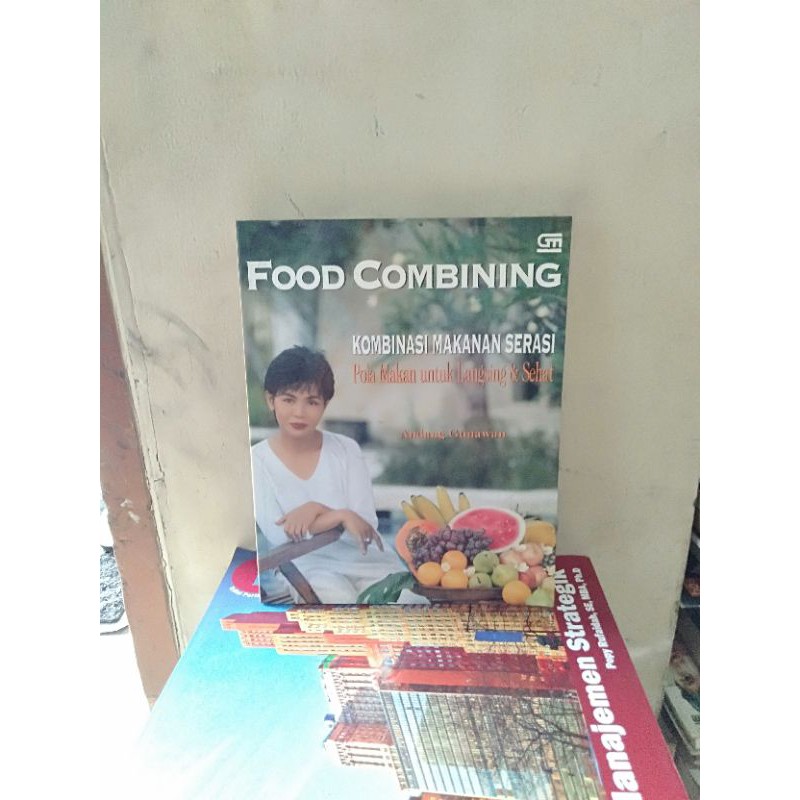 ORI FOOD COMBINING KOMBINASI MAKANAN SERASI POLA MAKAN UNTUK LANGSING SEHAT