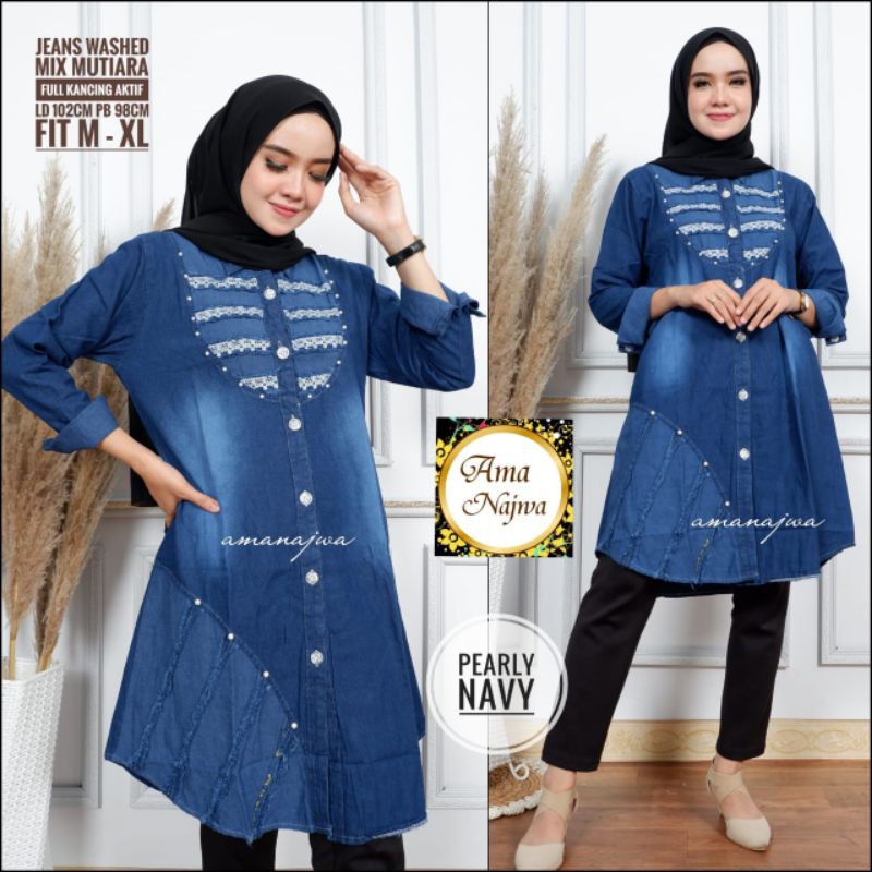 PEARLY TUNIK JEANS ORIGINAL BY AMA NAJWA (100% ORI BERLABEL AMA NAJWA)