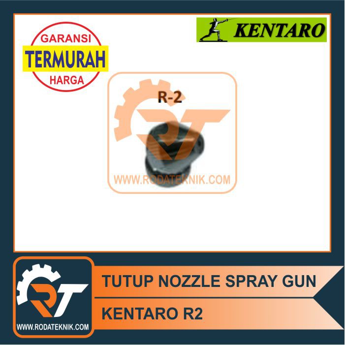 TERMURAH - KENTARO TUTUP NOZLE R2 NOZZLE CUP NOZEL SPRAY GUN R 2