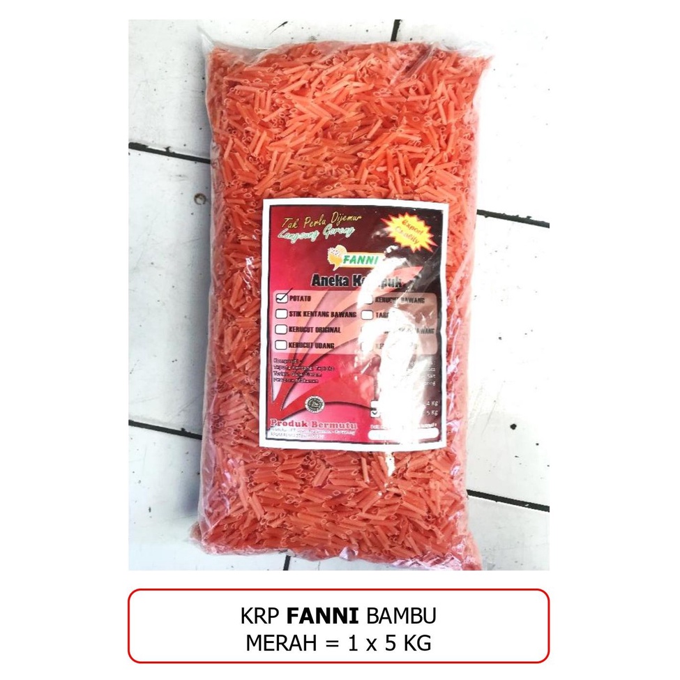 

Pesanan" Kerupuk Fanni Bambu Merah @5kg / Bal