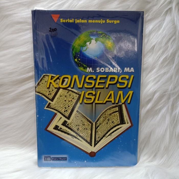 KONSEPSI ISLAM SERIAL JALAN MENUJU SURGA BY M SOBARI MA