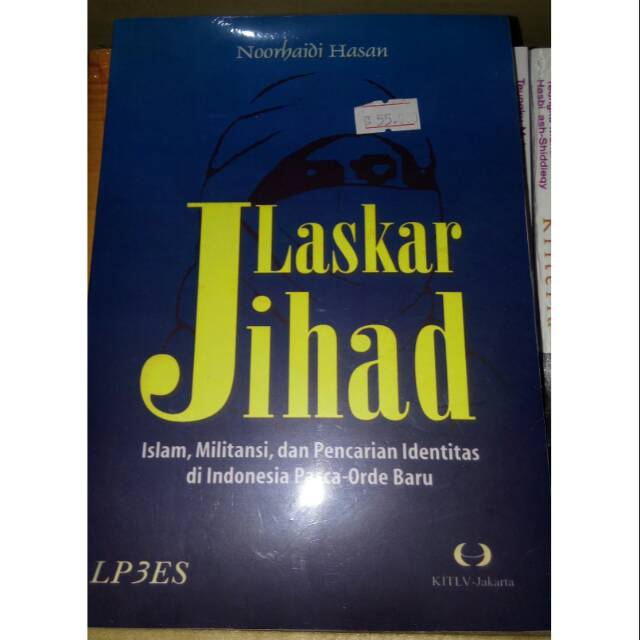 Laskar Jihad; Islam, Militansi & Pencarian Identitas di Indonesia Pasca Orde Baru - Noorhaidi Hasan