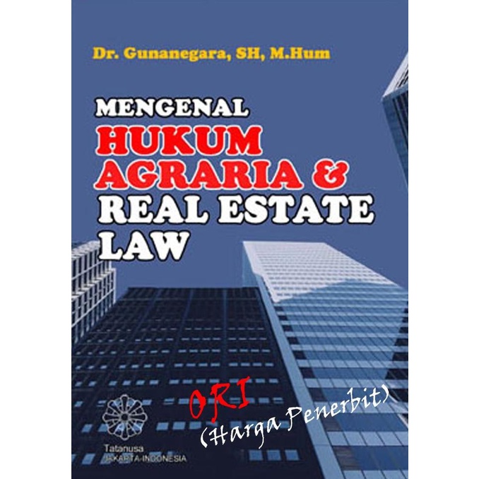 Mengenal Hukum Agraria dan Real Estate Law & Real Estate Law TERUJI