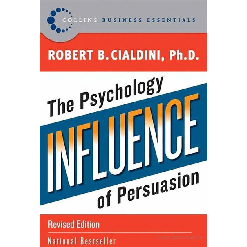Robert B. Cialdini - Influence The Psychology of Persuasion