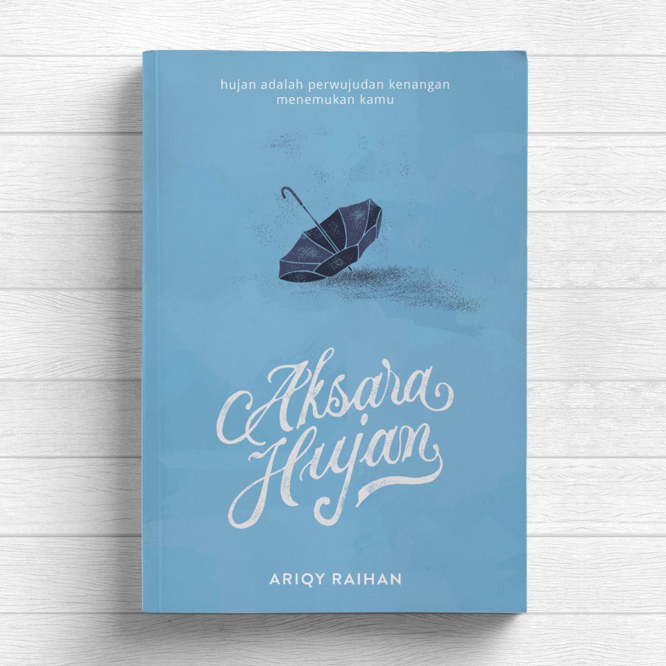 

AKSARA HUJAN *Media Kita* / by Ariqy Raihan / Buku Romance / Buku Original
