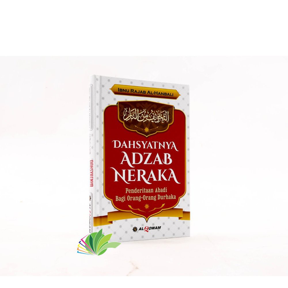 Dahsyatnya Adzab Neraka Al-qowam