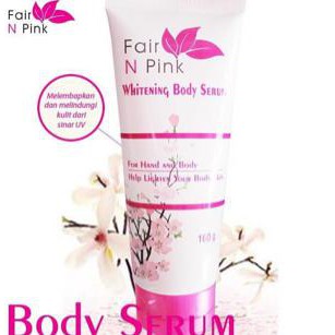 Perawatan Tubuh Fair N Pink Whitening Body Serum Ampuh | Kesehatan | Aman | Bestseller | Sale |