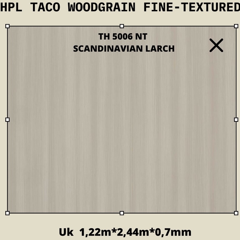HPL TACO - Woodgrain Fine Texture | Lapisan Pengaman Furniture
