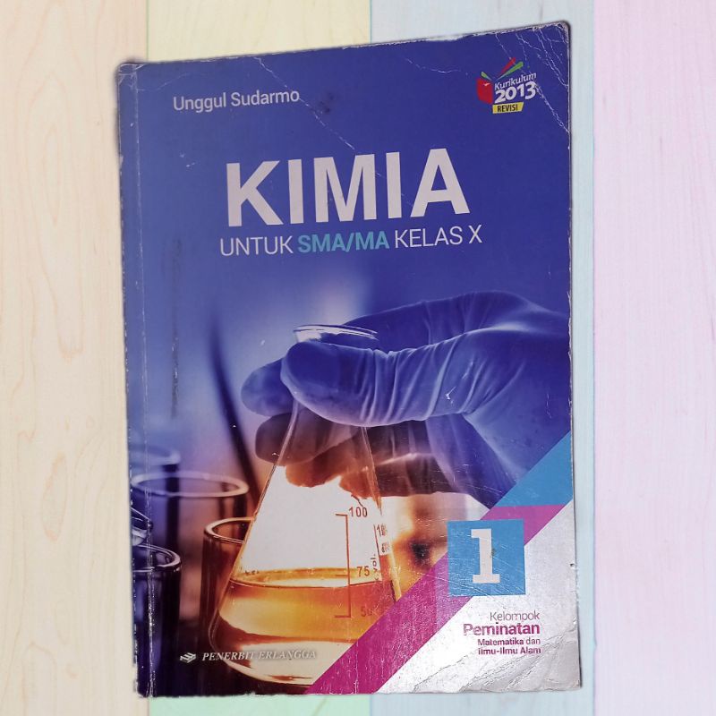 BUKU KIMIA KELAS X 10 ERLANGGA / PRELOVED BUKU KIMIA KELAS 10 X KURIKULUM 2013