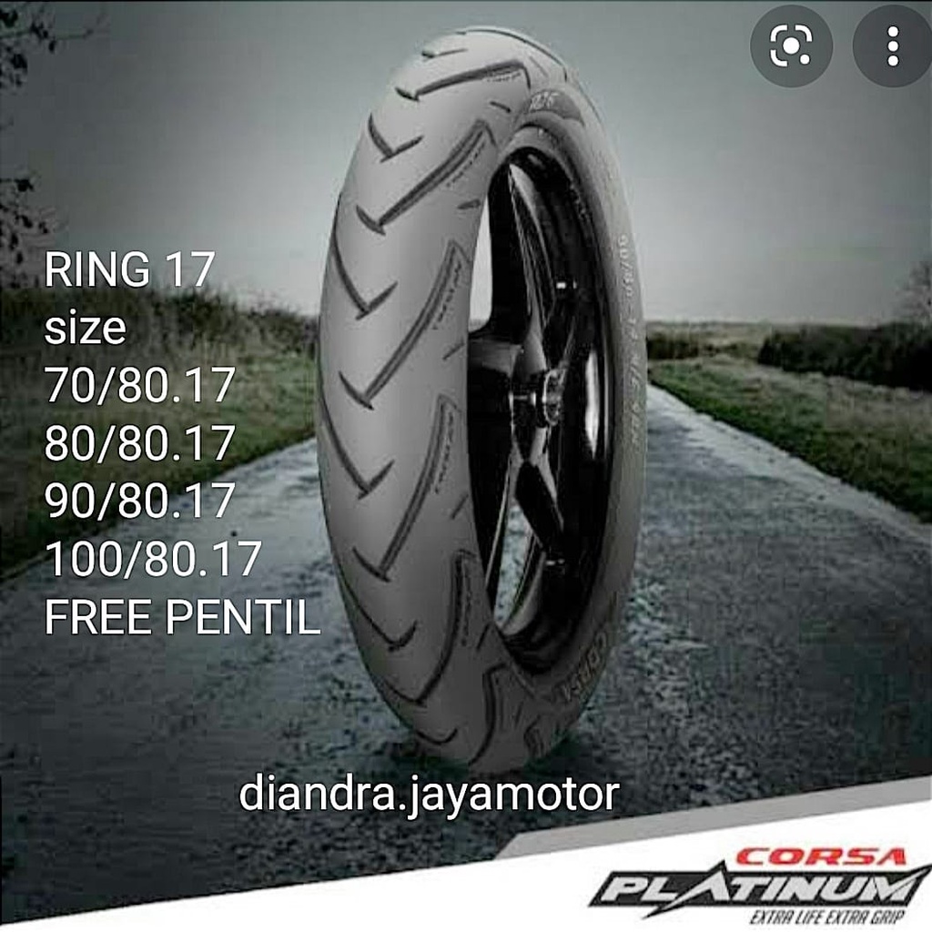 BAN CORSA PLATINUM R26 RING 17 ( 80/80 - 90/80 - 100/80 ) RING 17 TUBELESS FREE PENTIL BEBEK HONDA YAMAHA SUZUKI