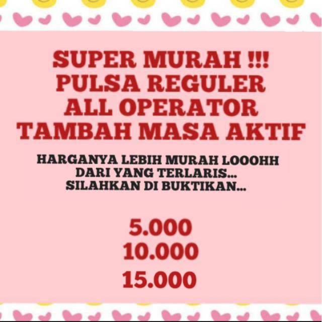 PROMO!!! ISI ULANG PULSA REGULER ALL OPERATOR 5.000 10.000