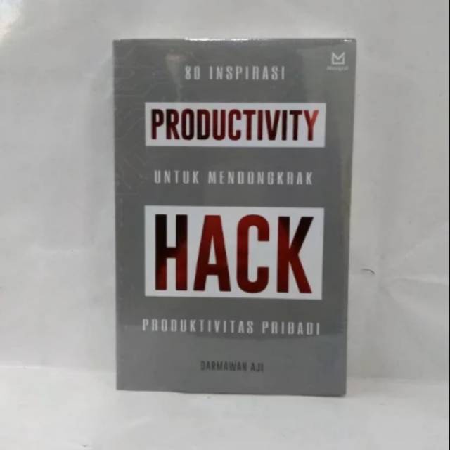 80 Inspirasi Productivity Untuk Mendongkrak Hack Produktivitas Pribadi - Darmawan Aji