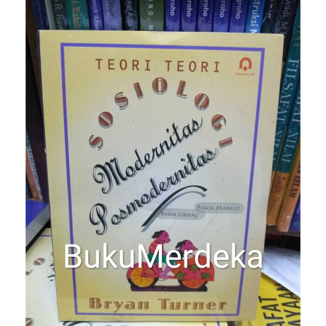 teori-teori sosiologi modernitas posmodernitas - Bryan Turner