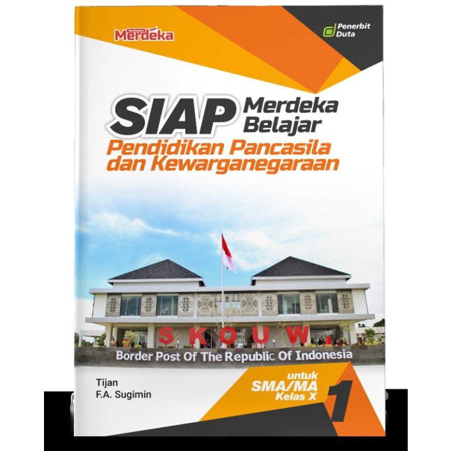 

SIAP Merdeka Belajar: Pendidikan Pancasila dan Kewarganegaraan SMA/MA Kelas X