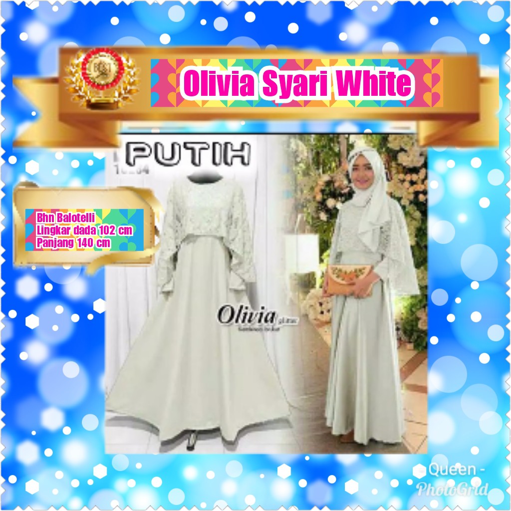 OLIVIA SYARI / WHITE /NAVY / MAROON TERMURAH TERPOPULER/GAMIS/TERMURAH