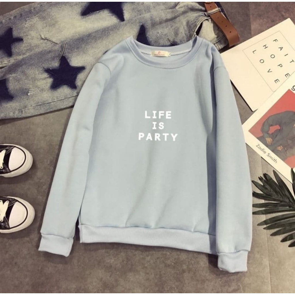 SWEATER WANITA LIFE IS PARTY - CREWNECK WANITA HALUS PREMIUM