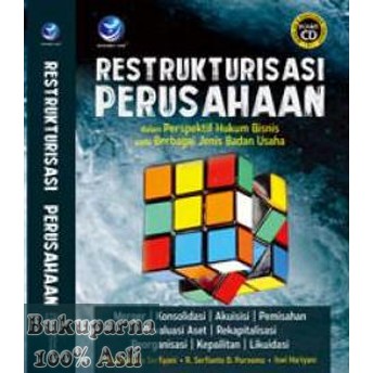 

Buku Restrukturisasi Perusahaan Dalam Perspektif Hukum Bisnis Pada Berbagai Jenis Badan Usaha+cd