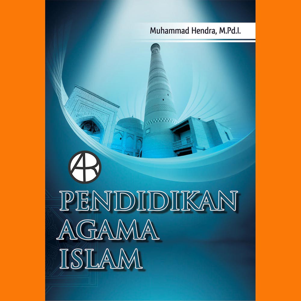 

Buku Pendidikan Islam - Muhammad Hendra, M.Pd.I.