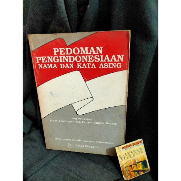 Pedoman Pengindonesiaan Nama dan Kata Asing Tim Penyusun Pusat Pembinaan Pengembangan Bahasa.1995.