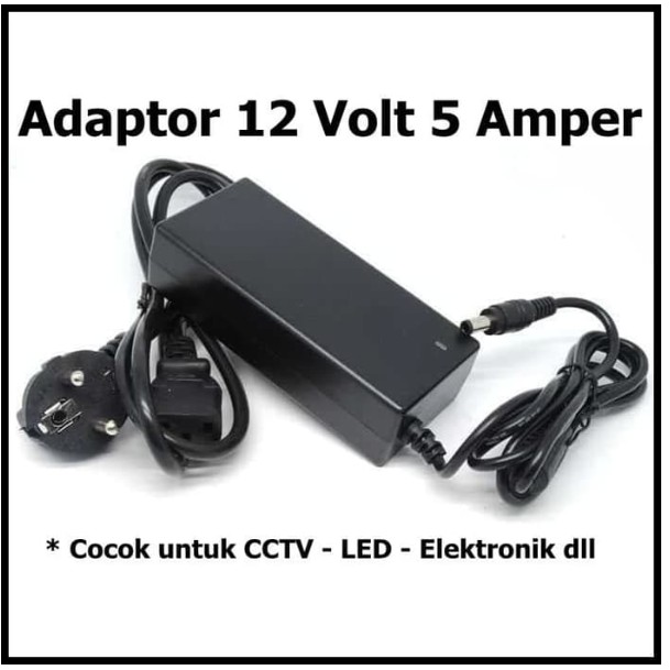 Adaptor 12V 5A cocok utk LED, CCTV, gridseed dan alat listrik, DVR