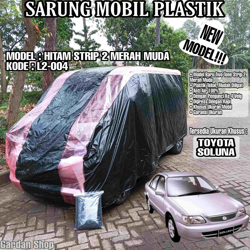 Sarung Mobil Plastik TOYOTA SOLUNA Hitam Strip 2 Merah Muda Full Anti Air Full Waterproof